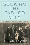Seeking the Fabled City by Allan Levine