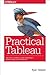 Practical Tableau: 100 Tips...