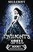 Twilight's Spell (Vampire Magic)