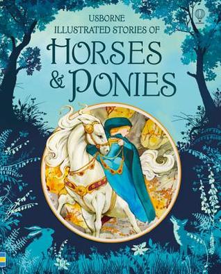 Illustrated Stories of Horses and Ponies (Illustrated Story Collections)