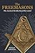 The Freemasons: The Ancient Brotherhood Revealed