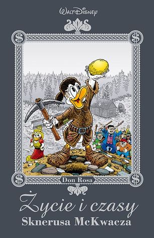 Życie i czasy Sknerusa McKwacza (The Life and Times of Scrooge McDuck #1-2)