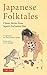 Japanese Folktales: Classic...