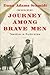 Journey Among Brave Men