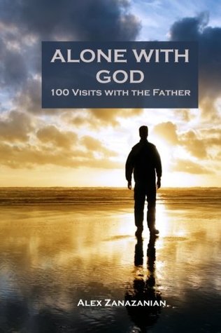 Alone with God: 100 Visits with the Father (Paperback)