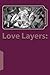 Love Layers: The Love Chapbook