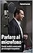 Parlare al microfono by Patrick Facciolo