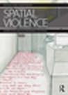 Spatial Violence: Studies in Architecture