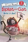 Splat the Cat Gets a Job! (I Can Read Level 2) Splat the Cat Gets a Job! (I Can Read Level 2)