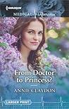 From Doctor to Princess? by Annie Claydon