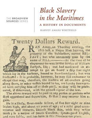Black Slavery in the Maritimes: A History in Documents: (From the Broadview Sources Series)
