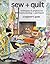 sew + quilt: techniques + p...