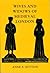 Wives and Widows of Medieval London by Anne F. Sutton