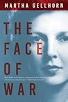 The Face of War by Martha Gellhorn