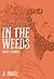 In the Weeds