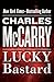 Lucky Bastard by Charles McCarry