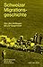 Schweizer Migrationsgeschichte: Von den Anfängen bis zur Gegenwart (German Edition)