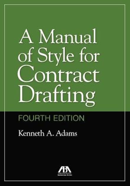 A Manual of Style for Contract Drafting, Fourth Edition