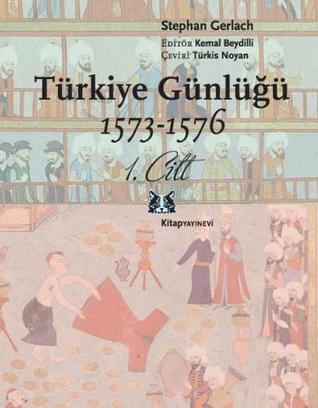 Türkiye Günlüğü 1573-1576 1. Cilt (Paperback)