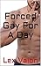 Forced Gay For A Day