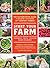 Start Your Farm: The Authoritative Guide to Becoming a Sustainable 21st-Century Farmer: The Authoritative Guide to Becoming a Sustainable 21st Century Farmer