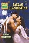 Paixão Clandestina by Althea Mortensen