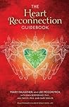 The Heart Reconnection Guidebook: A Guided Journey of Personal Discovery and Self-Awareness The Heart Reconnection Guidebook: A Guided Journey of Personal Discovery and Self-Awareness