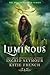 Luminous (Dragon's Creed, #1)