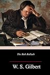The Bab Ballads by W.S. Gilbert