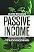 Passive Income: 18 Strategies to Make 12,487$ a Month and Become Financially Free (Investing, Stock Investing, Passive Income, Stock Market, Trading Book 4)