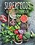 Superfoods: Recipes & Prepa...
