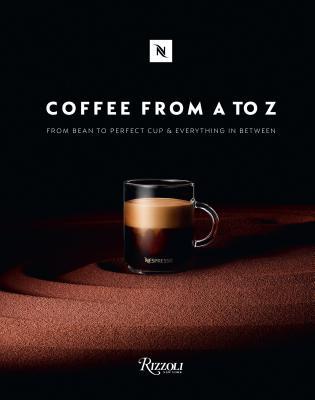 Coffee-From A to Z: From Bean to Perfect Cup and Everything in Between