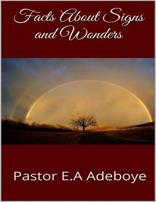 Facts about Signs and Wonders