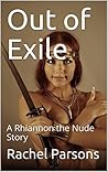 Out of Exile: A Rhiannon the Nude Story (Rhiannon of New Fairy Book 2)