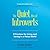 The Quiet Rise of Introverts: 8 Practices for Living and Loving in a Noisy World