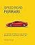 Speed Read Ferrari: The His...