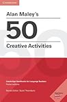 Alan Maley's 50 Creative Activities Pocket Editions: Cambridge Handbooks for Language Teachers Pocket Editions