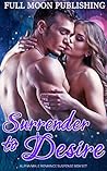 Surrender To Desire: Alpha Male Romance Suspense Box Set