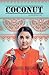 Coconut by Guleraana Mir