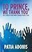 To Prince, We Thank You by Patia Adonis