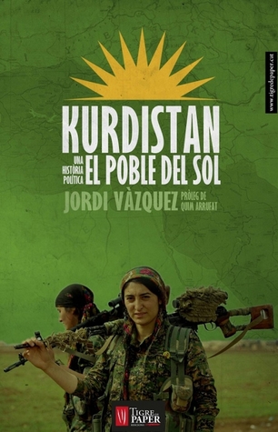 Kurdistan. El poble del sol. Una història política