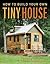 How to Build Your Own Tiny ...