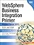 WebSphere Business Integration Primer by Vinod Jessani