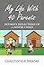 My Life With 40 Parents by Christopher Brooks