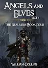 Angels and Elves: Act I (The Realmers #4)