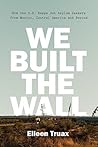 We Built the Wall...