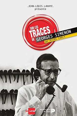 Sur les traces de Georges Simenon (French Edition)