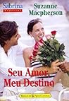 Seu Amor, Meu Destino by Suzanne Macpherson
