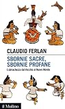 Sbornie sacre, sbornie profane. L'ubriachezza dal Vecchio al Nuovo Mondo