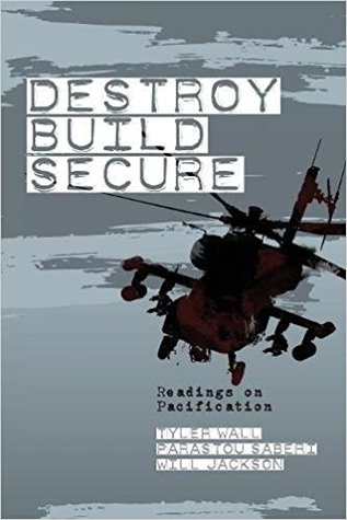 Destroy, Build, Secure: Readings on Pacification